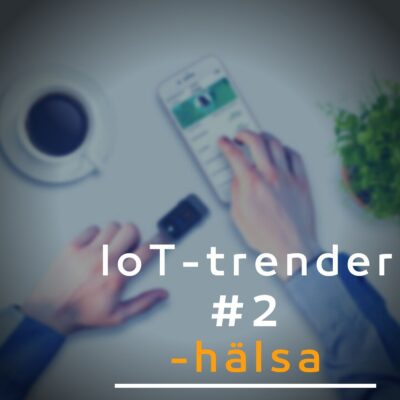 IoT-trender hälsa 2